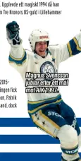  ?? ?? Magnus Svensson jublar efter ett mål mot AIK 1997.