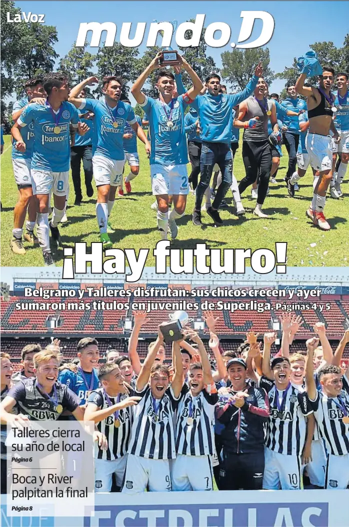  ?? (@BELGRANO Y @CATALLERES­DECBA) ?? Belgrano y Talleres. La quinta celeste fue campeona al superar por penales a Estudiante­s. La séptima albiazul festejó el título al vencer en penales a Rosario Central.