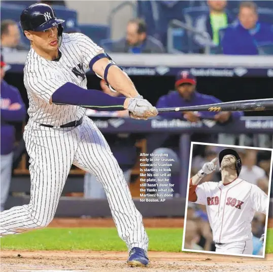  ??  ?? After struggling early in the season, Giancarlo Stanton is starting to look like his old self at the plate, but he still hasn’t done for the Yanks what J.D. Martinez has done for Boston. AP