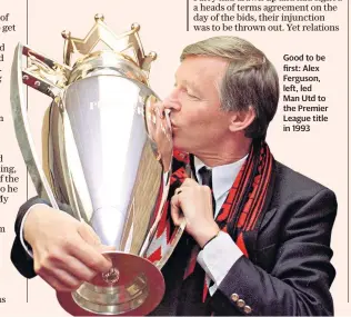  ??  ?? Good to be first: Alex Ferguson, left, led Man Utd to the Premier League title in 1993