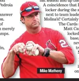  ??  ?? Mike Matheny