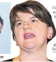  ??  ?? Sinn Fein yesterday, right, Arlene Foster