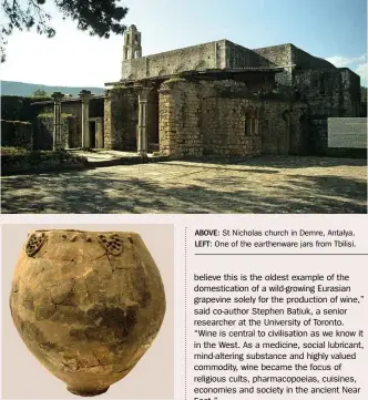  ??  ?? ABOVE: St Nicholas church in Demre, Antalya. LEFT: One of the earthenwar­e jars from Tbilisi.