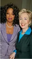  ??  ?? LEFT: Oprah and Trump pictured together in 1988. RIGHT: Oprah with Trump’s former Democrat rival, Hillary Clinton, in 2005. Oprah backed Hillary during the 2016 election campaign.
