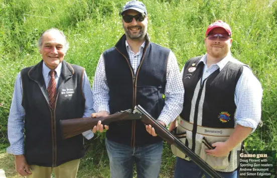  ??  ?? Game gun Doug Florent with Sporting Gun readers Andrew Beaumont and Simon Edginton