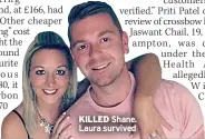  ?? ?? KILLED Shane. Laura survived