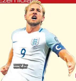  ??  ?? UHARRY Kane wase-England