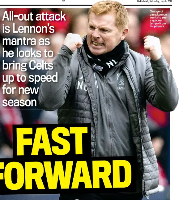  ??  ?? Change of pace: Lennon wants to see a quicker tempo from his players