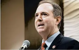  ?? finances. WASHINGTON POST ?? Rep. Adam Schiff said his panel will look at