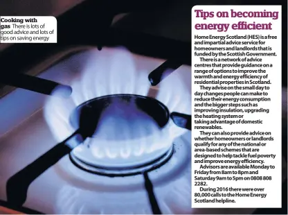  ??  ?? Cooking with gas There is lots of good advice and lots of tips on saving energy