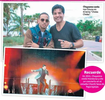  ??  ?? Chayanne canta con Ozuna en el tema “Choka Choka”.