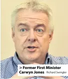  ?? Richard Swingler ?? > Former First Minister Carwyn Jones