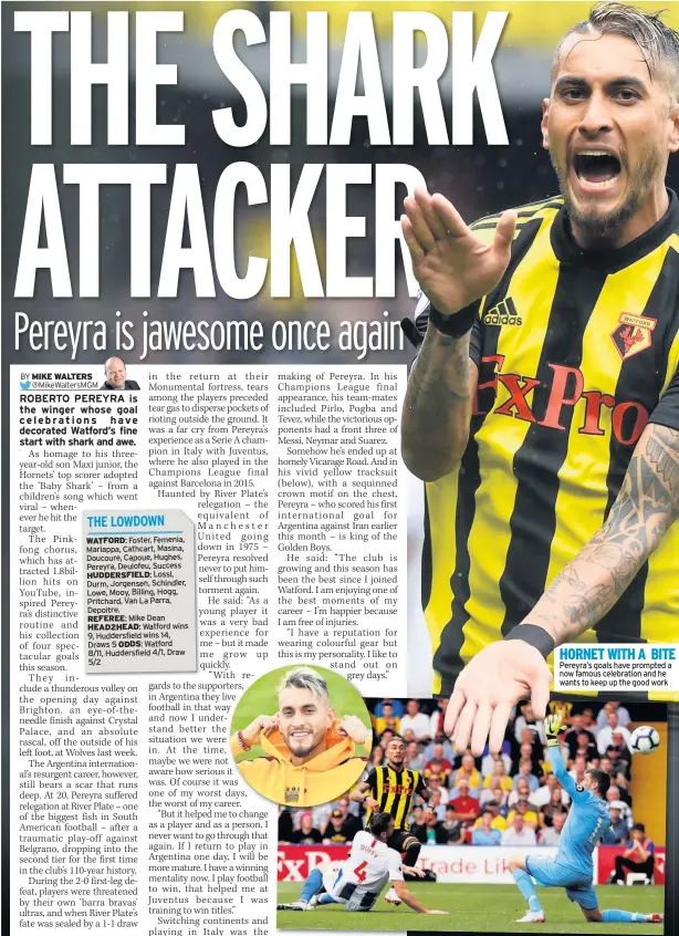  ??  ?? HORNET WITH A BITE Pereyra’s goals have prompted a now famous celebratio­n and he wants to keep up the good work