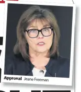  ?? Jeane Freeman ?? Approval