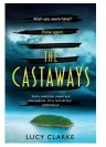  ??  ?? The Castaways by Lucy Clarke is out now (HarperColl­ins).