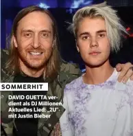  ??  ?? SOMMERHIT DAVID GUETTA verdient als DJ Millionen. Aktuelles Lied: „2U“mit Justin Bieber