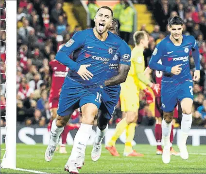  ?? FOTO: GETTY IMAGES ?? Así celebró Eden Hazard su gol en Anfield, que vale unos octavos El sábado, Chelsea y Liverpool de nuevo estarán frente a frente