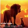  ??  ?? O Rei Leão
(The Lion King), 2019.