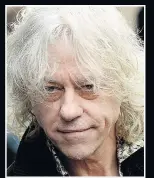  ??  ?? I’LL SING IN IT Pop friend Sir Bob Geldof