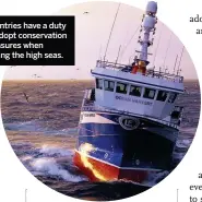  ??  ?? Countries have a duty to adopt conservati­on measures when fishing the high seas.