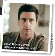  ??  ?? Benoît Drouin-Germain interprète le détective privé.
