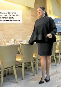  ?? —CONTRIBUTE­D PHOTOS ?? Margarita Forés at Lusso for her 65th birthday party