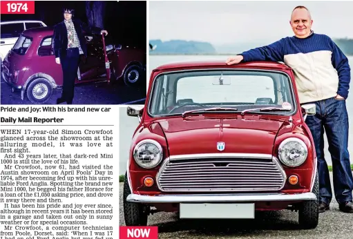  ??  ?? Pride and joy: With his brand new car Small wonder: Simon Crowfoot with his Mini 1000, which he has owned from new