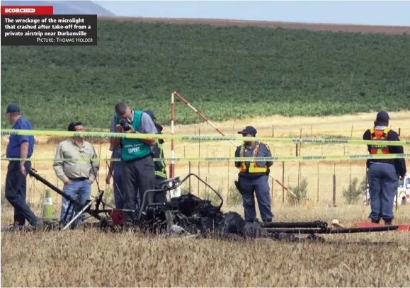  ?? PICTURE: THOMAS HOLDER ?? SCORCHED The wreckage of the microlight that crashed after take-off from a private airstrip near Durbanvill­e