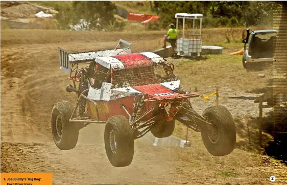  ?? ?? 1: Joel Giddy’s ‘Big Dog’ Ford Pro4 truck.
2: Ross Misson’s new unlimited class racer.
3: Ash Carlyle in his Toyota Chev Prolite. 2 3