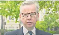  ??  ?? Michael Gove, the Cabinet Office minister, rejected criticism of Britain’s response