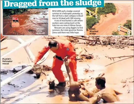  ??  ?? PLUCKY: Helicopter rescue AFLOAT: Lorry drifts off GONE: Wrecked bridge