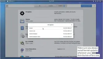  ??  ?? Make sure you always install kernel updates whenever your distributi­on offers one.