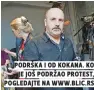  ??  ?? podrška i od kokana. ko je još podržao protest, pogledajte na www.blic.rs