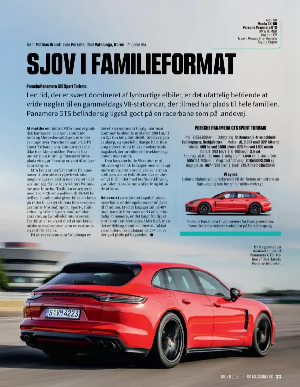  ?? ?? Bil Magasinet var inviteret til test af Panamera GTS i Italien af den danske Porsche-importør.