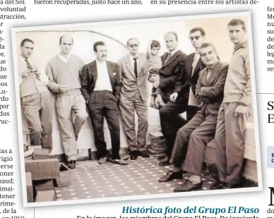  ??  ?? En la imagen, los miembros del Grupo El Paso. De izquierda a derecha, Manuel Ayllón, Antonio Saura, Manuel Rivera, Martín Chirino, Manuel Millares, Rafael Canogar, Manuel Viola y Luis Feito