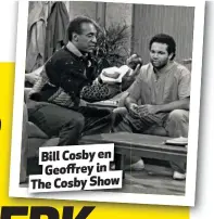  ??  ?? Bill Cosby en Geoffreyin The Cosby Show