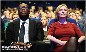  ?? ?? DISASTER DUO Her as PM with Chancellor Kwarteng