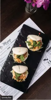  ??  ?? Schnitty Bao