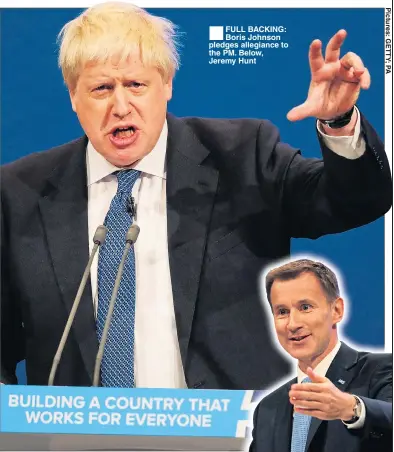  ??  ?? FULL BACKING: Boris Johnson pledges allegiance to the PM. Below, Jeremy Hunt