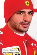  ??  ?? Sainz could surprise some people at Ferrari
