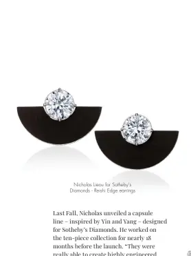  ??  ?? Nicholas Lieou for Sotheby’s Diamonds - Reishi Edge earrings