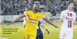  ??  ?? Buteur à Béchar, Fiston veut récidiver lors du derby kabyle