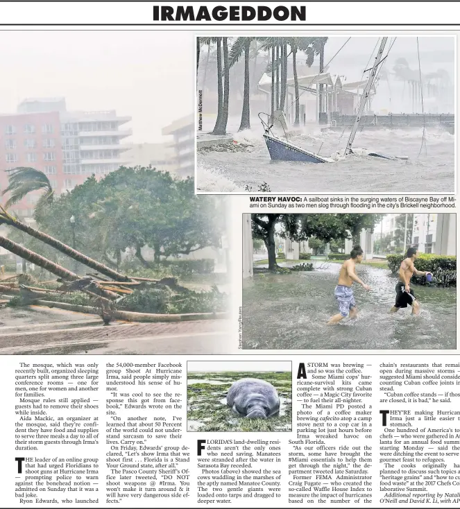  ??  ?? WATERY HAVOC: A sailboat sinks in the surging waters of Biscayne Bay off Miami on Sunday as two men slog through flooding in the city’s Brickell neighborho­od.