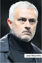  ??  ?? Jose Mourinho