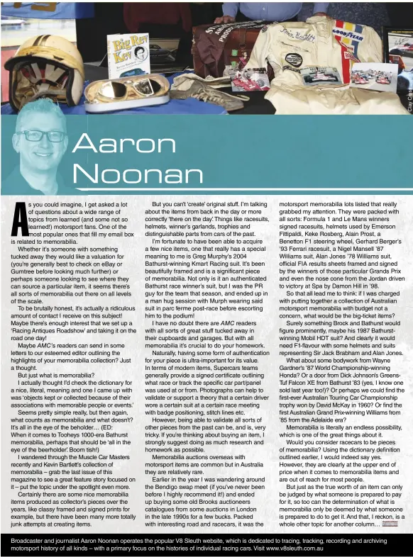  ??  ?? Broadcaste­r and journalist Aaron Noonan operates the popular V8 Sleuth website, which is dedicated to tracing, tracking, recording and archiving motorsport history of all kinds – with a primary focus on the histories of individual racing cars. Visit www.v8sleuth.com.au
