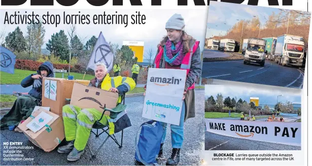  ?? ?? NO ENTRY XR demonstrat­ors outside the Dunfermlin­e distributi­on centre
BLOCKAGE Lorries queue outside the Amazon centre in Fife, one of many targeted across the UK