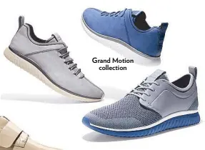  ??  ?? Grand Motion collection