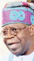  ??  ?? Asiwaju Bola Tinubu