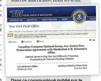  ??  ?? Dans ce communiqué publié sur le site du FBI en 2009, il est indiqué qu’Optimal Group, dirigée par Garber de 2003 à 2006, accepte de payer une amende de 19 millions $ US.