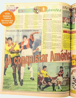  ??  ?? EXTRA desplegó el triunfo de Barcelona ante Cerro en 1998.